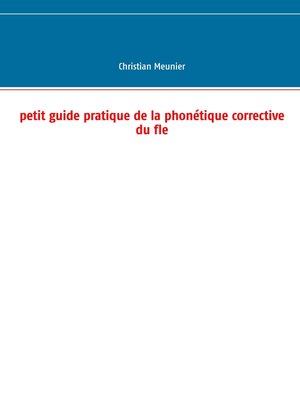 cover image of Petit guide pratique de la phonétique corrective du fle